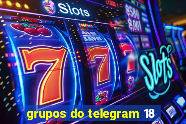 grupos do telegram 18